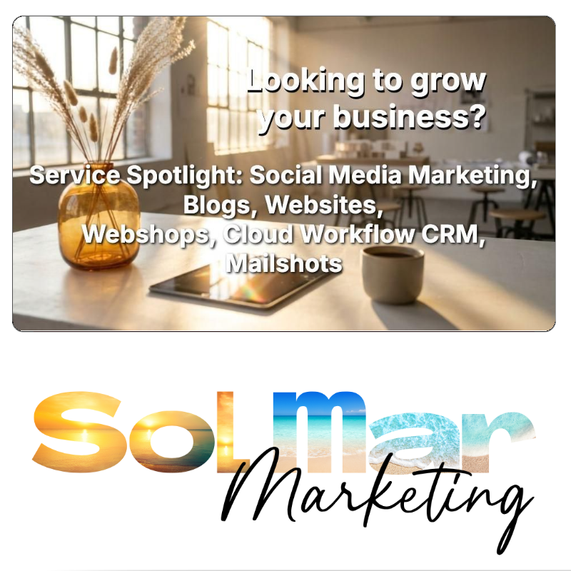 Elevating Your Business Potential: The Ultimate Guide to Integrated Digital Marketing SolMar Marketing ad asking Looking to grow your business? and listing services: Social Media Marketing, Blogs, Websites, Webshops, Cloud Workflow CRM, Mailshots. The logo features beach scenes in the words Sol and Mar.
